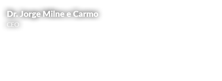 Dr. Jorge Milne e Carmo CEO