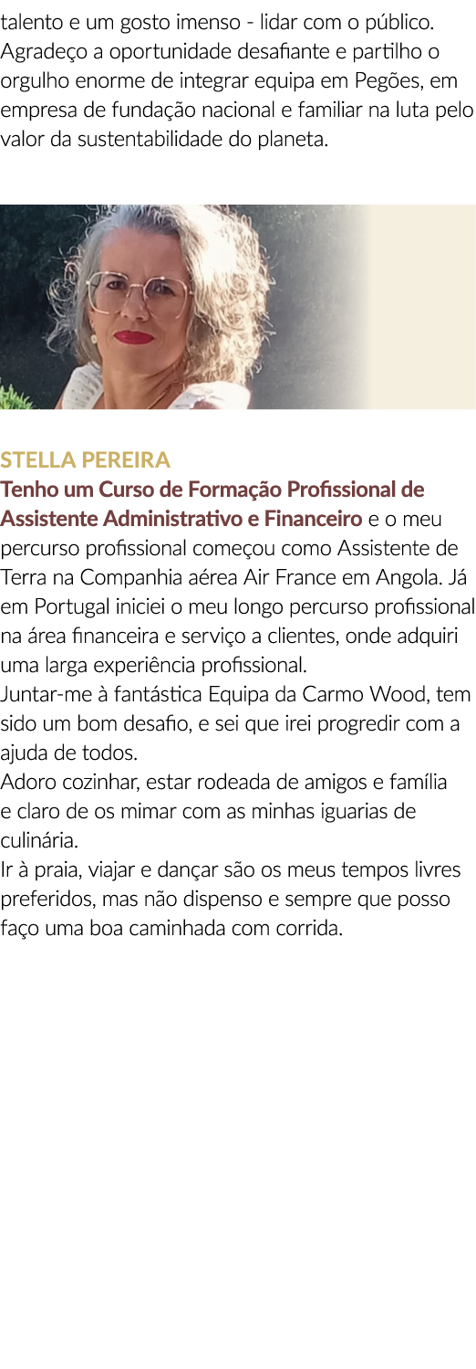 talento e um gosto imenso lidar com o p blico. Agrade o a oportunidade desafiante e partilho o orgulho enorme de inte...